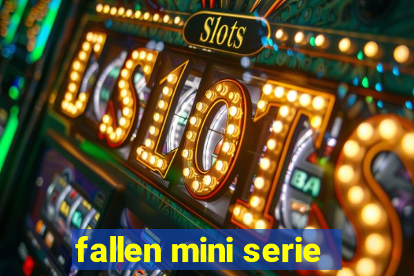 fallen mini serie